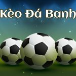 kèo đá banh
